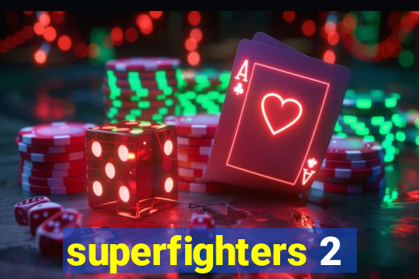 superfighters 2